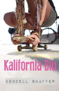 Title: Kalifornia Blu, Author: Winslow Eliot