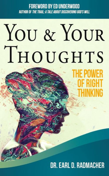 You & Your Thoughts: The Power of Right Thinking