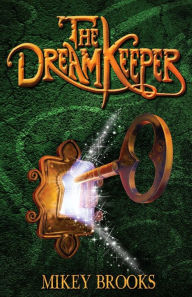 Title: The Dream Keeper, Author: Mikey Brooks