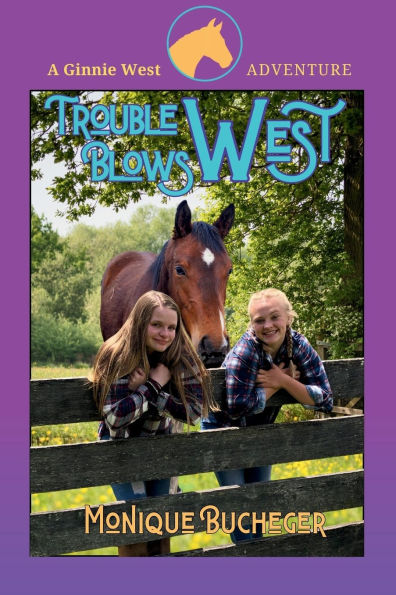 Trouble Blows West: A Ginnie West Adventure
