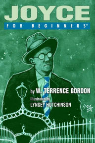 Title: Joyce For Beginners, Author: W. Terrence Gordon