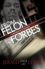 From Felon to Forbes: A Transformation to Greatness
