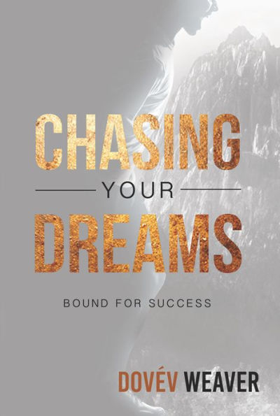 Chasing Your Dreams: Bound for Success