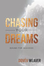 Chasing Your Dreams: Bound for Success