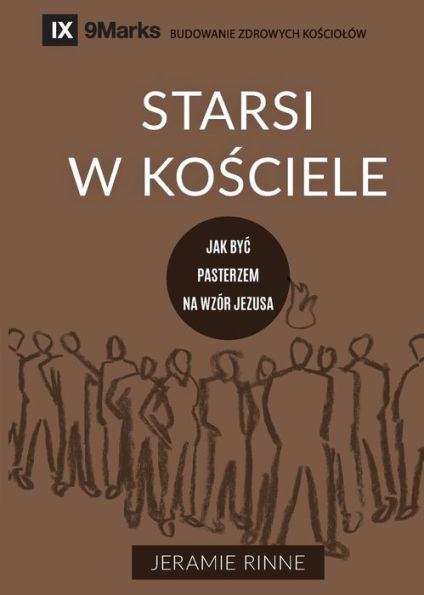 Starsi w kościele (Church Elders) (Polish): How to Shepherd God's People Like Jesus