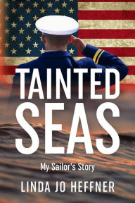 Free downloads from books Tainted Seas: My Sailor's Story 9781940013961 English version PDB MOBI