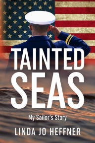 Tainted Seas: My Sailor's Story