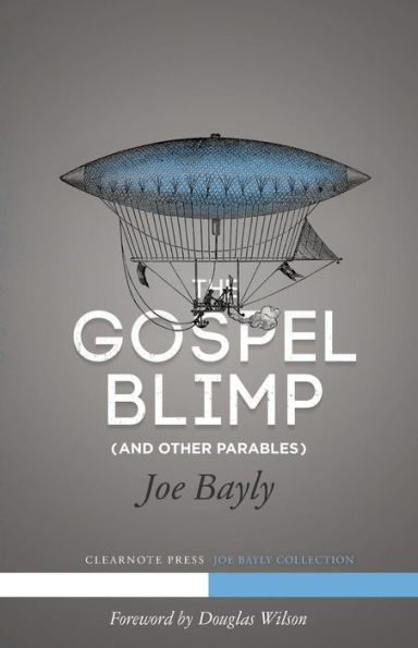 The Gospel Blimp (and Other Parables)