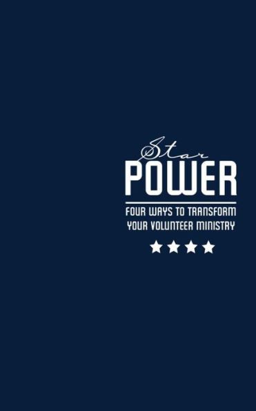 STAR Power: Four Ways to Transform Your Volunteer Ministry