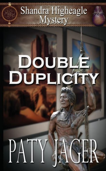 Double Duplicity: A Shandra Higheagle Mystery