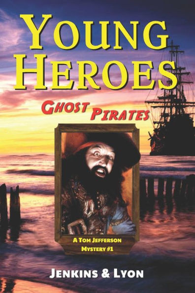 Ghost Pirates: Tom Jefferson Mysteries Book 1
