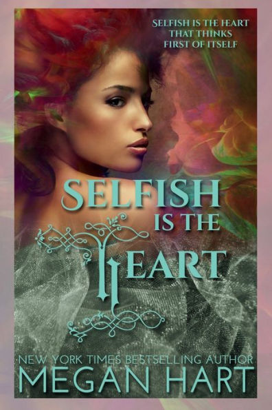 Selfish Is The Heart: An Order of Solace Novel