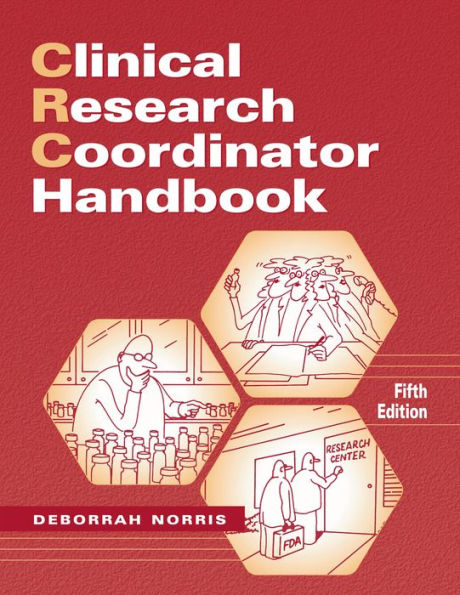Clinical Research Coordinator Handbook, 5th edition