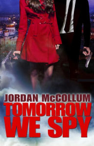 Title: Tomorrow We Spy, Author: Jordan McCollum