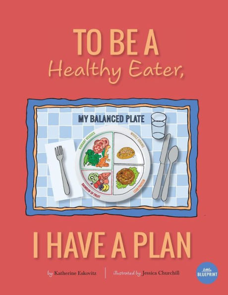 To Be A Healthy Eater, I Have A Plan