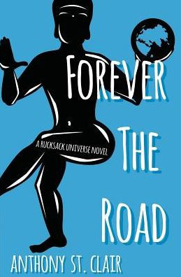 Forever the Road: A Rucksack Universe Novel