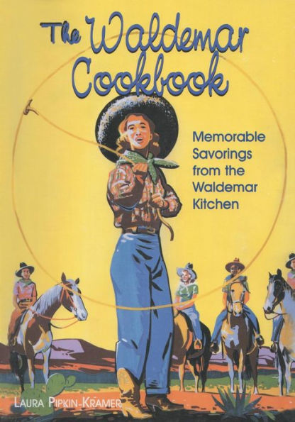 The Waldemar Cookbook: Memorable Savorings from the Waldemar Kitchen