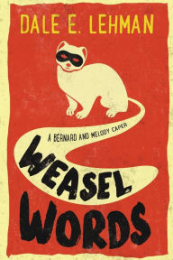 Free a ebooks download in pdf Weasel Words by Dale E Lehman 9781940135960 (English Edition)