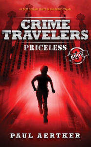 Title: Priceless (Crime Travelers Series #3), Author: Paul Aertker