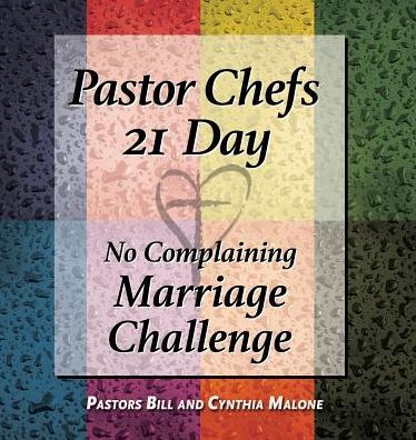 Pastor Chefs 21 Day No Complaining Marriage Challenge