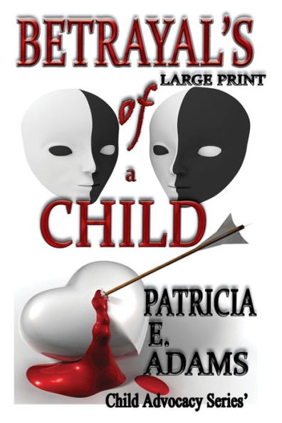 Betrayal's of a Child (Large Print)