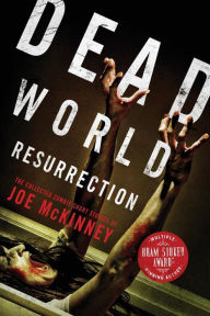 Title: Dead World Resurrection, Author: Joe McKinney