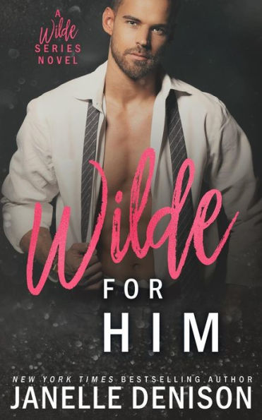 Wilde for Him (Wilde Series #6)
