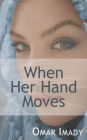 When Her Hand Moves