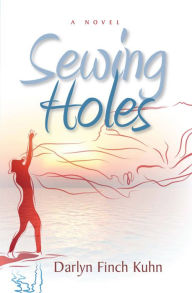 Title: Sewing Holes, Author: Darlyn Kuhn