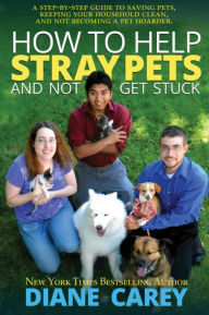 Title: How to Help Stray Pets and Not Get Stuck, Author: Diane Carey