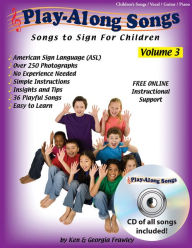 Title: Play-Along Songs Volume 3 with CD: Children's Songs to Sign with ASL, Author: Ken Frawley