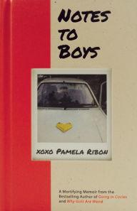 Download free pdf books for nook Notes to Boys: And Other Things I Shouldn't Share in Public 9781940207056