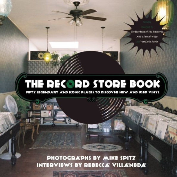 The Record Store Book: Fifty Legendary and Iconic Places to Discover New and Used Vinyl