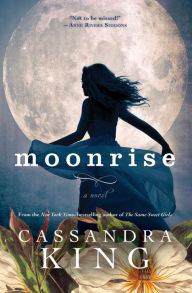 Title: Moonrise, Author: Cassandra King