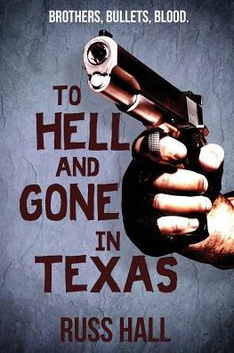 To Hell and Gone Texas