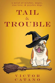 Title: Tail and Trouble, Author: Victor Catano