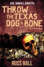 Throw the Texas Dog a Bone