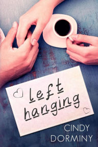 Title: Left Hanging, Author: Cindy Dorminy