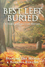 Title: Best Left Buried, Author: Blanche Day Manos