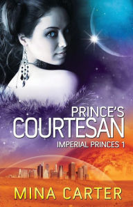 Title: Prince's Courtesan, Author: Mina Carter