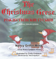 Title: The Christmas Geese: (With Russian Translation), Author: Nancy Griffin Mims