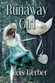 Title: Runaway Girl: A Nurse's Story, Author: Lois Gerber