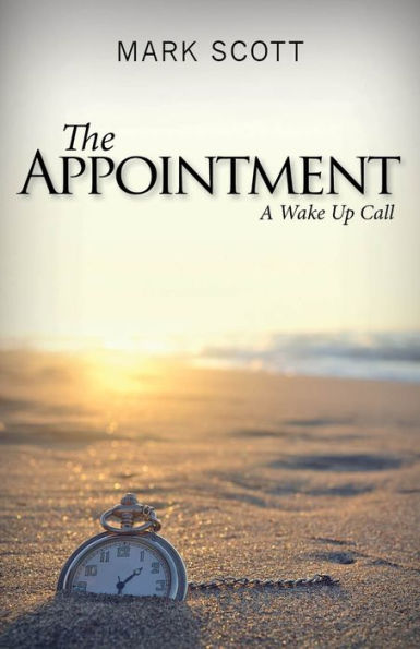 The Appointment: A Wake Up Call