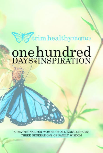 One Hundred Days of Inspiration: Devotional for Women of All Ages & Stages