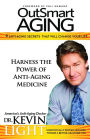 OutSmart Aging: 9 Anti Aging Secrets That Will Change Your Life