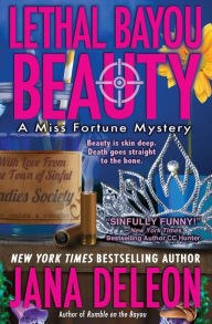 Title: Lethal Bayou Beauty, Author: Jana DeLeon