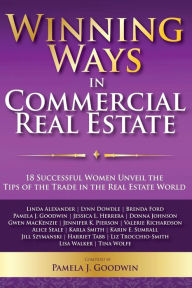 Title: Winning Ways in Commercial Real Estate: 18 Successful Women Unveil the Tips of the Trade in the Real Estate World, Author: Gwen MacKenzie