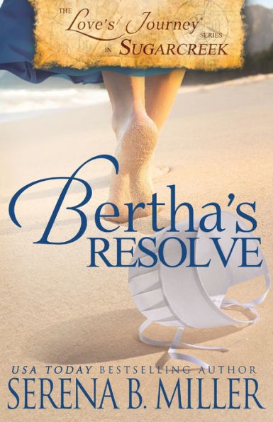 Love's Journey Sugarcreek: Bertha's Resolve
