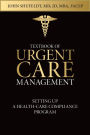 Textbook of Urgent Care Management: Chapter 37, Setting Up a Health-Care Compliance Progam