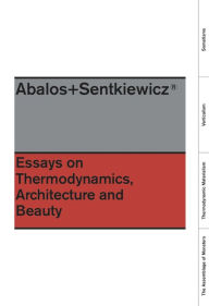 Title: Essays On Thermodynamics: Architecture and Beauty, Author: Inaki Abalos